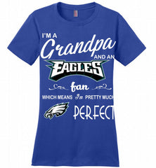 I'M A Grandpa And A Philadelphia Eagles Pretty Much Perfect Ladies Perfect - zezetee