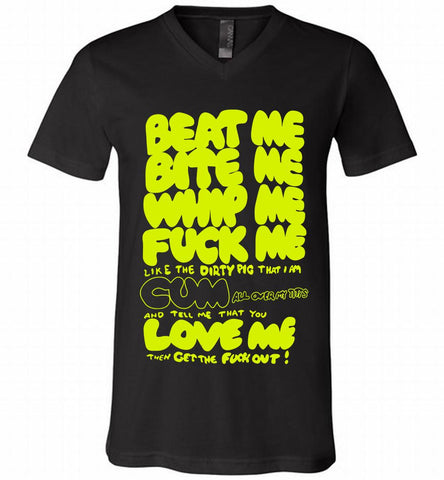 Beat Me Bite Me Whip Me Fuck Me Love Me V-Neck Shirt - zezetee