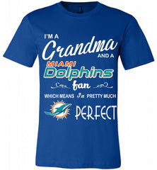 I'M A Grandma And A Miami Dolphins Fans I'm Pretty Much Perfect Canvas USA - zezetee