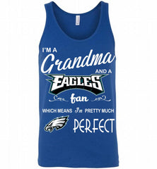 I'M A Grandma And A Philadelphia Eagles Fans I'm Pretty Much Perfect Tank - zezetee