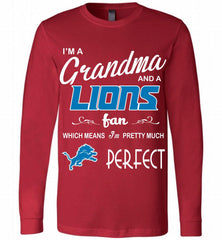 I'M A Grandma And A Detroit Lions Fans I'm Pretty Much Perfect Long Sleeve - zezetee