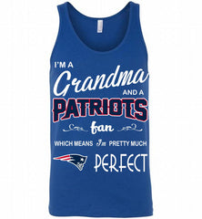I'M A Grandma And A New England Patriots Fans I'm Pretty Much Perfect Tank - zezetee