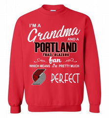 I'M A Grandma And A Portland Trail Blazers Fans Perfect Crewneck Sweatshirt - zezetee
