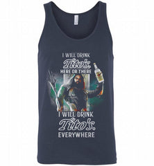 AQUAMAN I WILL DRINK TITO'S HERE THERE I WILL DRINK TITO'S EVERYWHERE Tank - zezetee