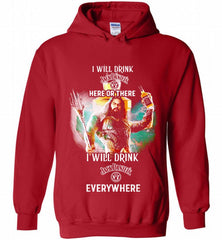 AQUAMAN I WILL DRINK JACK DANIEL'S HERE THERE I WILL DRINK JACK DANIEL'S EVERYWHERE Hoodie - zezetee