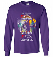 AQUAMAN I WILL DRINK FIREBALL HERE THERE I WILL DRINK FIREBALL EVERYWHERE Gildan Long Shirt - zezetee