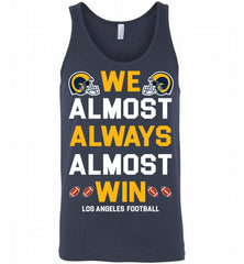 Los Angeles Rams We Almost Always Almost Win Tank - zezetee