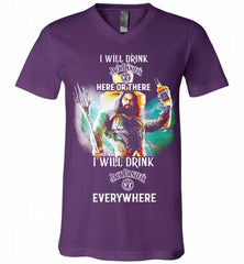 AQUAMAN I WILL DRINK JACK DANIEL'S HERE THERE I WILL DRINK JACK DANIEL'S EVERYWHERE V-Neck Shirt - zezetee