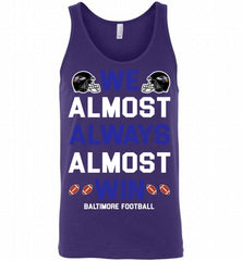 Baltimore Ravens We Almost Always Almost Win Tank - zezetee