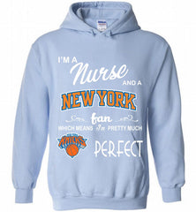 I'M A Nurse And A New York Knicks Fans Perfect Hoodie - zezetee