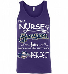 I'M A Nurse And A Milwaukee Brewers Fan Pretty Much Perfect Tank - zezetee