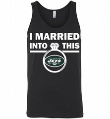 I MARRIED INTO THIS NFL New York Jets Fans Gift Tank - zezetee