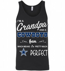 I'M A Grandpa And A Dallas Cowboys Pretty Much Perfect Tank