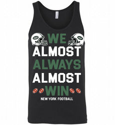 New York Jets We Almost Always Almost Win Tank