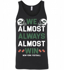 New York Jets We Almost Always Almost Win Tank - zezetee