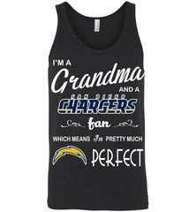 I'M A Grandma And A Chargers Fans I'm Pretty Much Perfect Tank - zezetee