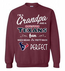 I'M A Grandpa And A Houston Texans Pretty Much Perfect Crewneck Sweatshirt - zezetee