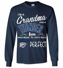 I'M A Grandma And A Oklahoma City Thunder Fans Perfect Gildan Long Shirt - zezetee