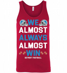Detroit Lions We Almost Always Almost Win Tank - zezetee