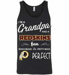 I'M A Grandpa And A Washington Redskins Pretty Much Perfect Tank