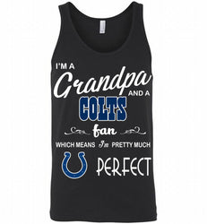 I'M A Grandpa And A Indianapolis Colts Pretty Much Perfect Tank