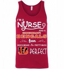 I'M A Nurse And A NFL Cincinnati Bengals Fan Pretty Much Perfect Tank - zezetee