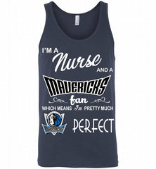 I'M A Nurse And A Dallas Mavericks Fans Perfect Tank - zezetee