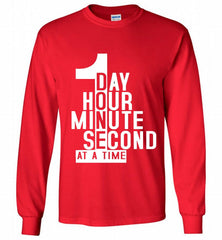 1 DAY HOUR MINUTE SECOND DONE AT A TIME Gildan Long Shirt - zezetee