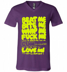 Beat Me Bite Me Whip Me Fuck Me Love Me V-Neck Shirt - zezetee