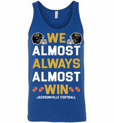 Jacksonville Jaguars We Almost Always Almost Win Tank - zezetee