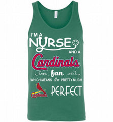 I'M A Nurse And A St Louis Cardinals Fan Pretty Much Perfect Tank - zezetee