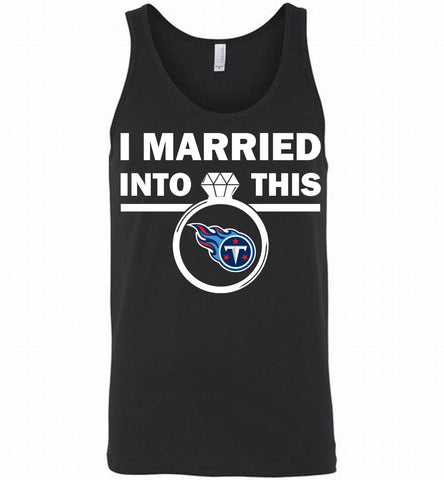 I MARRIED INTO THIS NFL Tennessee Titans Tank - zezetee