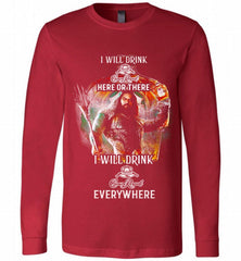 AQUAMAN I WILL DRINK CROWN ROYAL HERE THERE I WILL DRINK CROWN ROYAL EVERYWHERE Long Sleeve - zezetee