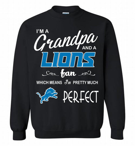 I'M A Grandpa And A Detroit Lions Pretty Much Perfect Crewneck Sweatshirt - zezetee