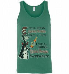I Will Drink Captain Morgan Here or There I Will Drink Captain Morgan Everywhere Tank - zezetee