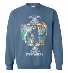 AQUAMAN I WILL DRINK CROWN ROYAL HERE THERE I WILL DRINK CROWN ROYAL EVERYWHERE Crewneck Sweatshirt - zezetee