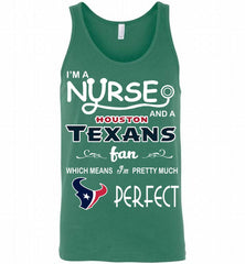 I'M A Nurse And A NFL Houston Texans Fan Pretty Much Perfect Tank - zezetee