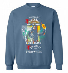 AQUAMAN I WILL DRINK FIREBALL HERE THERE I WILL DRINK FIREBALL EVERYWHERE Crewneck Sweatshirt - zezetee