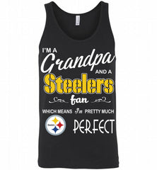 I'M A Grandpa And A NFL Pittsburgh Steelers Pretty Much Perfect Tank - zezetee