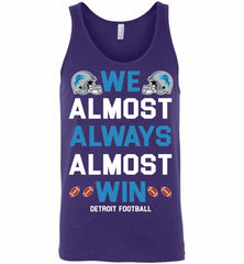 Detroit Lions We Almost Always Almost Win Tank - zezetee