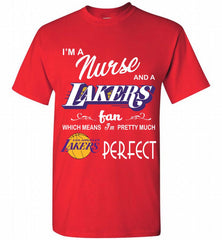 I'M A Nurse And A Los Angeles Lakers Fans Perfect Shirt - zezetee