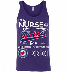 I'M A Nurse And A Minnesota Twins Fan Pretty Much Perfect Tank - zezetee