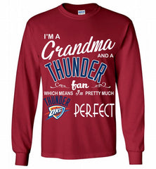 I'M A Grandma And A Oklahoma City Thunder Fans Perfect Gildan Long Shirt - zezetee