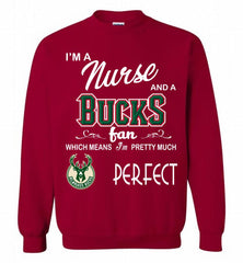 I'M A Nurse And A Milwaukee Bucks Fans Perfect Crewneck Sweatshirt - zezetee