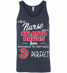 I'M A Nurse And A Atlanta Hawks Fans Perfect Tank - zezetee