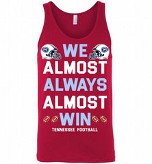 Tennessee Titans We Almost Always Almost Win Tank - zezetee