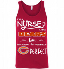 I'M A Nurse And A NFL Chicago Bears Fan Pretty Much Perfect Tank - zezetee