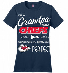 I'M A Grandpa And A Kansas City Chiefs Pretty Much Perfect Ladies Perfect - zezetee