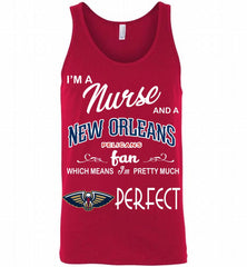 I'M A Nurse And A New Orleans Pelicans Fans Perfect Tank - zezetee