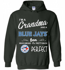 I'M A Grandma And A Toronto Blue Jays Fans Gift Hoodie - zezetee